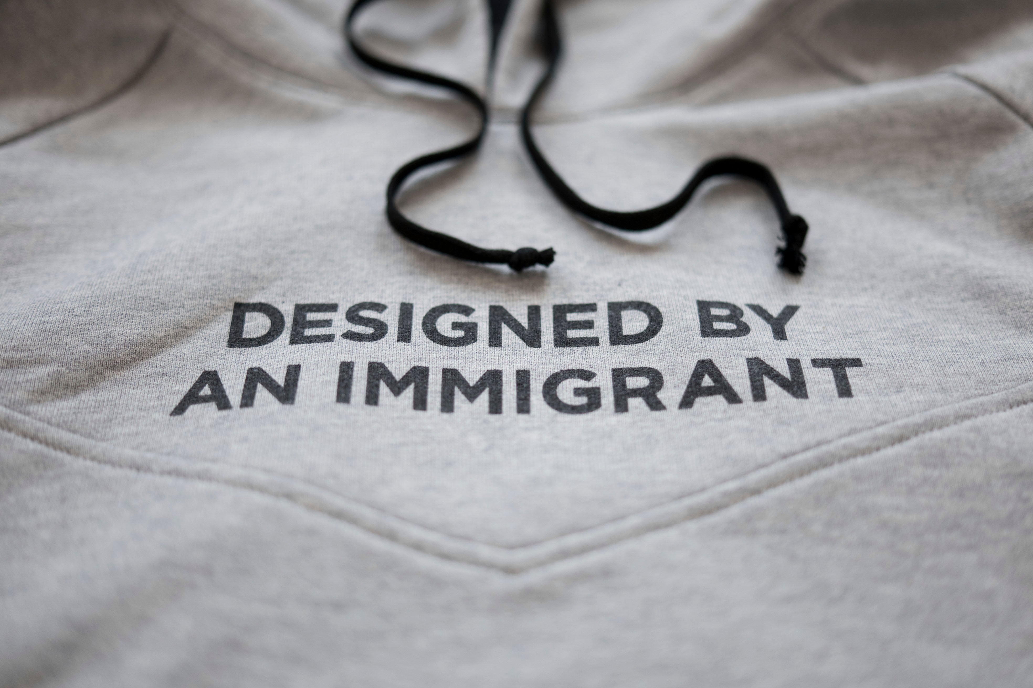 DESIGNED BY AN IMMIGRANT