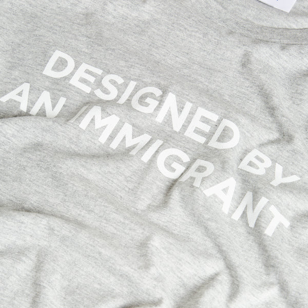 Grey Designed By An Immigrant T-Shirt